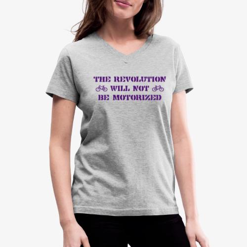 The Revolution Will Not Be Motorized - Women's V-Neck T-Shirt