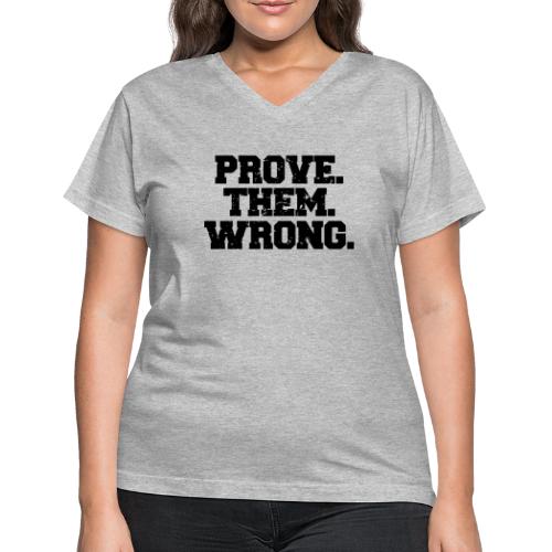 Prove Them Wrong sport gym athlete - Women's V-Neck T-Shirt
