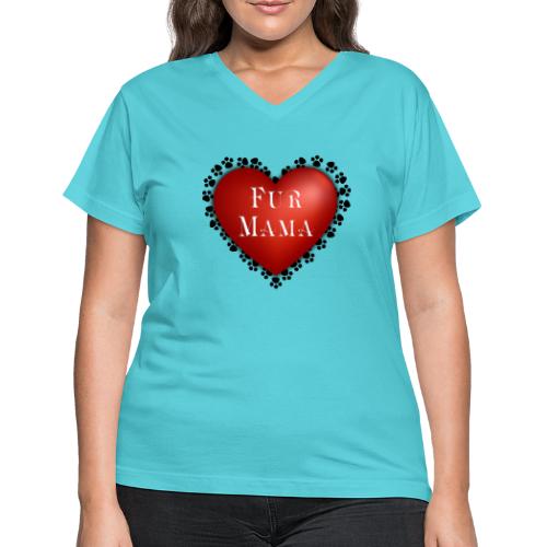 Fur Mama - Women's V-Neck T-Shirt