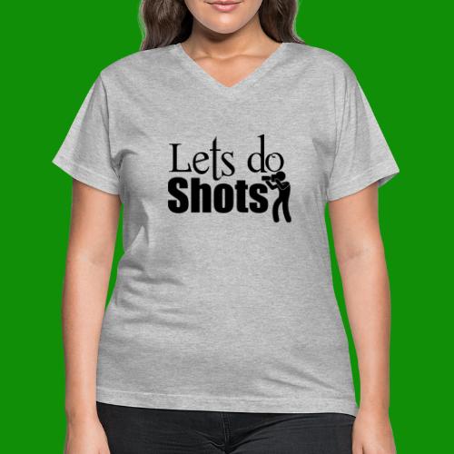 Lets Do Shots Photography - Women's V-Neck T-Shirt