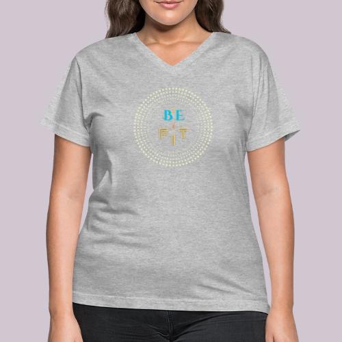 Be Fit - Women's V-Neck T-Shirt