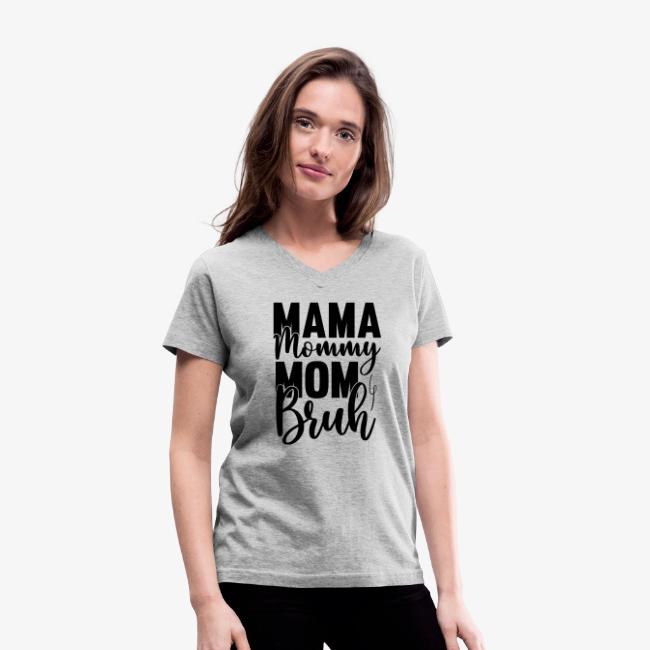 Mama, Mommy, Mom, Bruh