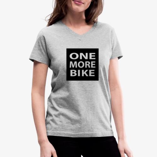 One More Bike - Women's V-Neck T-Shirt
