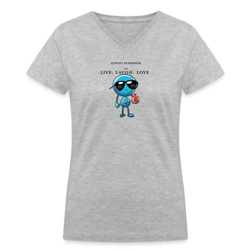 Remember to live laugh love - Women's V-Neck T-Shirt