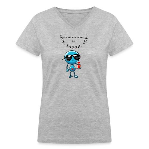 Always Remember to live laugh love - Women's V-Neck T-Shirt