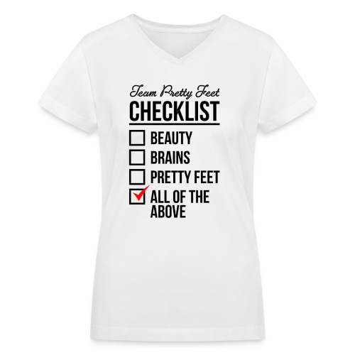 TEAM PRETTY FEET Checklist - Women's V-Neck T-Shirt