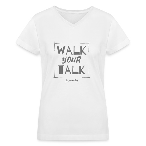 Walk Your Talk - Women's V-Neck T-Shirt