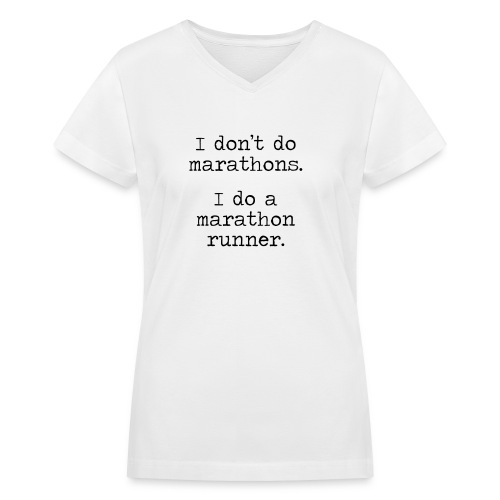 DONT DO MARATHONS - Women's V-Neck T-Shirt
