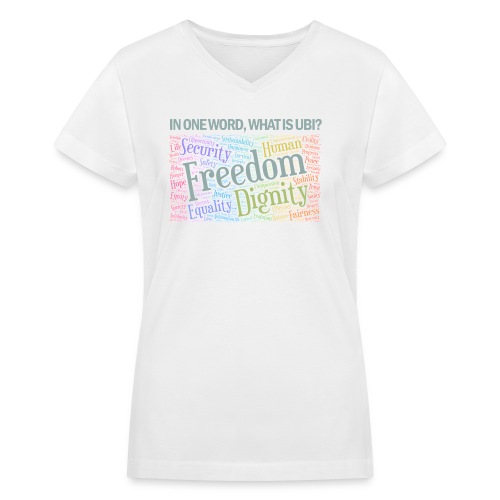 Basic Income in one word - Women's V-Neck T-Shirt