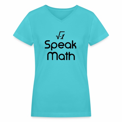 i Speak Math - Women's V-Neck T-Shirt