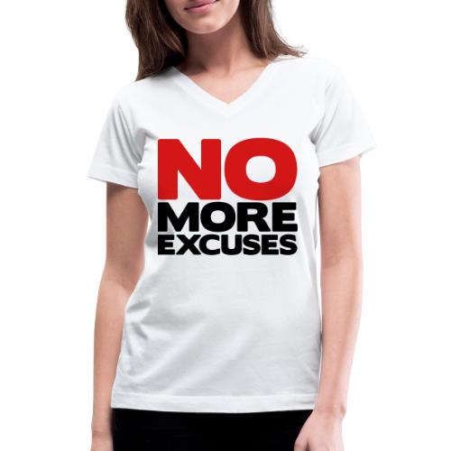 No More Excuses - Women's V-Neck T-Shirt