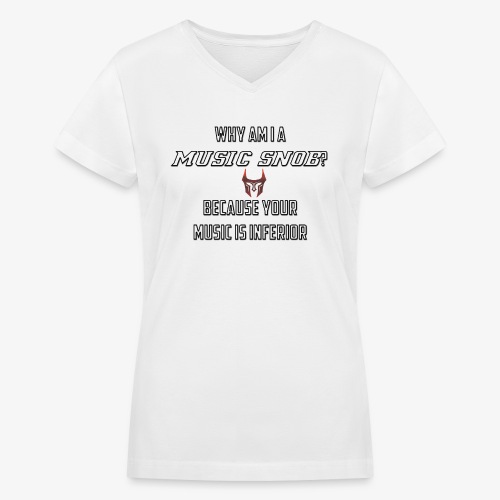 music snob - Women's V-Neck T-Shirt