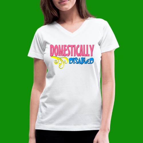 DOMESTICALLY DISABLED - Women's V-Neck T-Shirt