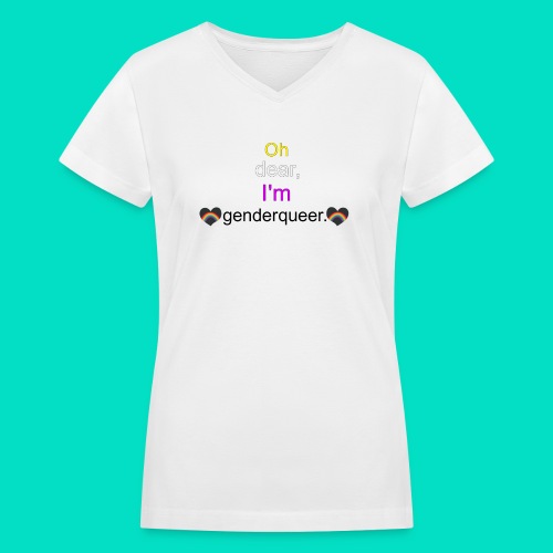 Oh Dear, I'm Genderqueer (with nonbinary colors) - Women's V-Neck T-Shirt
