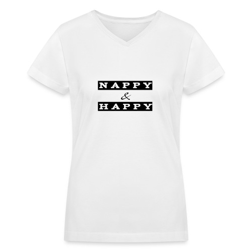 Nappy and Happy - Women's V-Neck T-Shirt