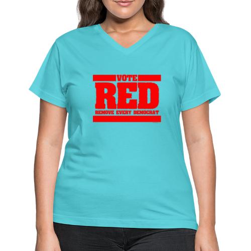 Remove every Democrat - Women's V-Neck T-Shirt