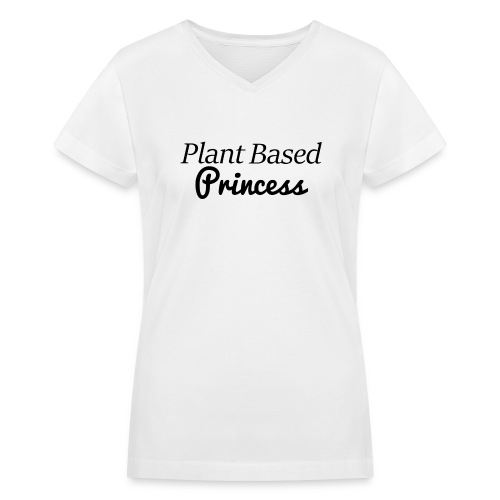 Plant Based Princess - Women's V-Neck T-Shirt