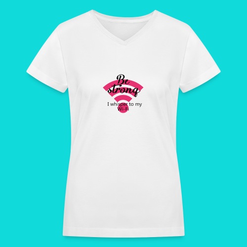 Wifi Strong - Women's V-Neck T-Shirt