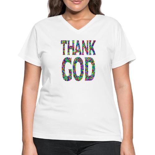 THANK GOD - Women's V-Neck T-Shirt