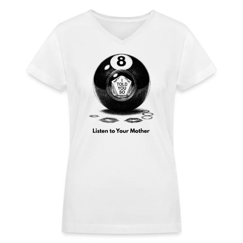 Sarcastic Mom T-Shirt Magic 8-Ball Oracle - Women's V-Neck T-Shirt