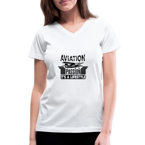 Aviation Passion It's A Lifestyle - Women's V-Neck T-Shirt