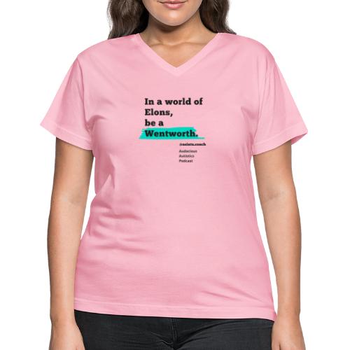 In A worlD Of elons be a Wentworth - Women's V-Neck T-Shirt