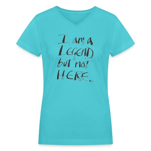 I am a Legend - Women's V-Neck T-Shirt