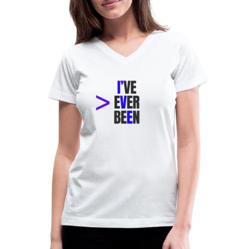 Better Than I've Ever Been - Women's V-Neck T-Shirt