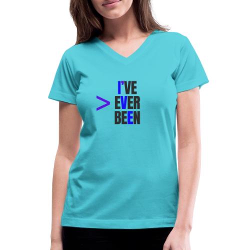 Better Than I've Ever Been - Women's V-Neck T-Shirt