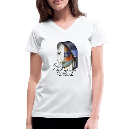 To the Left of Death - Women's V-Neck T-Shirt