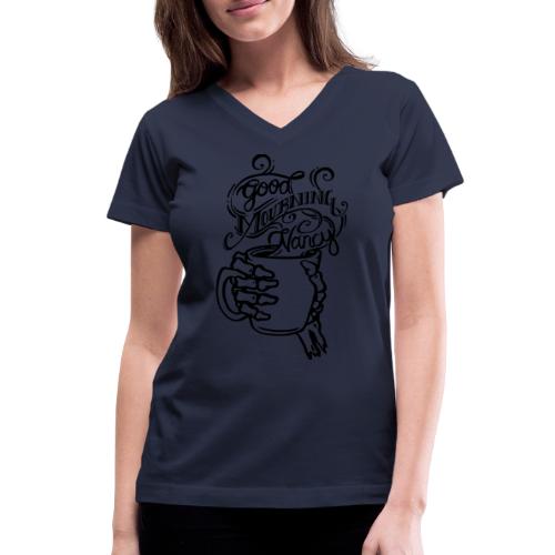 Good Mourning Nancy Logo - Women's V-Neck T-Shirt