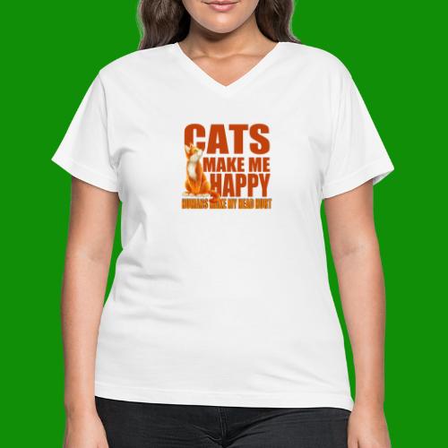 Cats Make Me Happy - Women's V-Neck T-Shirt
