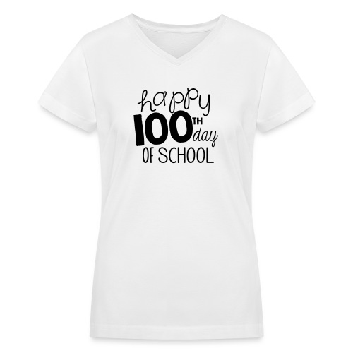 Happy 100th Day of School Chalk Teacher T-Shirt - Women's V-Neck T-Shirt
