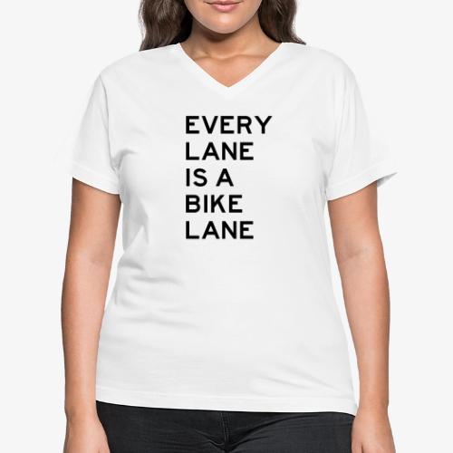 Every Lane is a Bike Lane - Women's V-Neck T-Shirt
