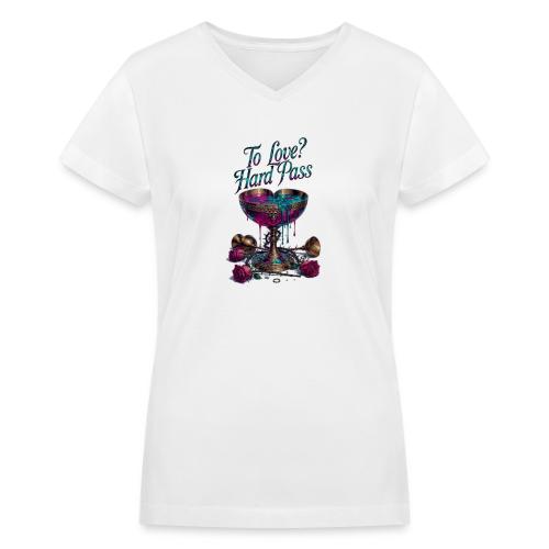 To Love? Hard Pass T-Shirt - Women's V-Neck T-Shirt