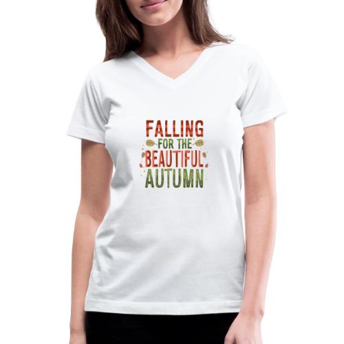 Falling for the beautiful autumn. - Women's V-Neck T-Shirt