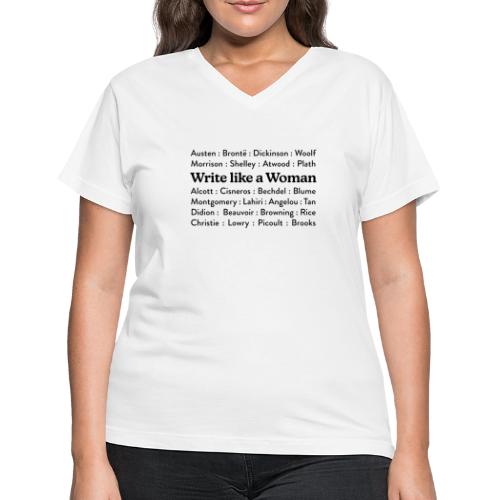 Write Like a Woman - Authors (black text) - Women's V-Neck T-Shirt