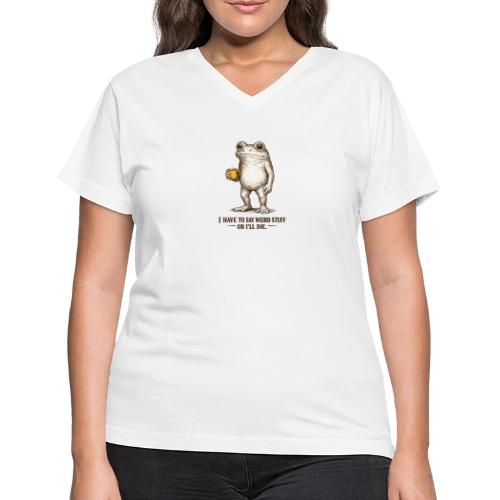 Weird Stuff Frog Coffee Humor - Women's V-Neck T-Shirt