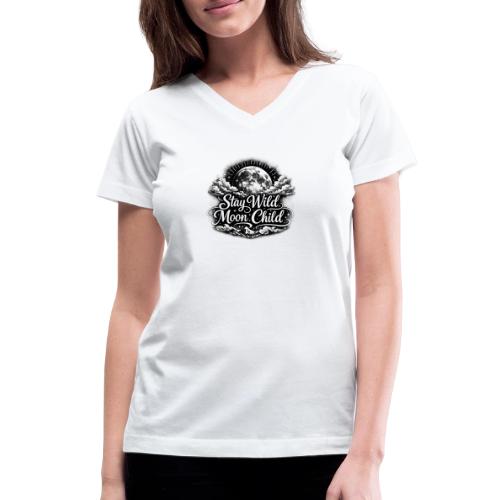 Stay Wild Moon Child - Women's V-Neck T-Shirt