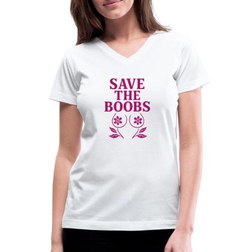 Save the boobs! - Women's V-Neck T-Shirt