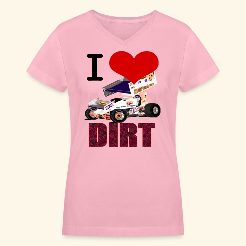 I love DIRT - Women's V-Neck T-Shirt