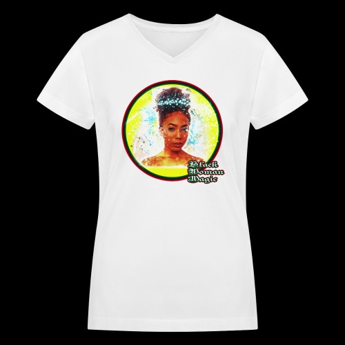 Black Woman Magic - Women's V-Neck T-Shirt