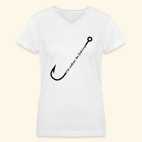 I'd rather be fishing - Women's V-Neck T-Shirt