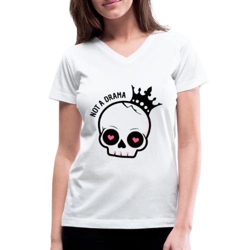 drama queen skull - Women's V-Neck T-Shirt