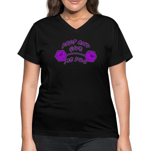 Drop and Give Me D20 - Women's V-Neck T-Shirt