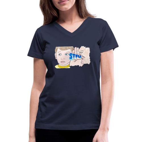 STFU - Women's V-Neck T-Shirt