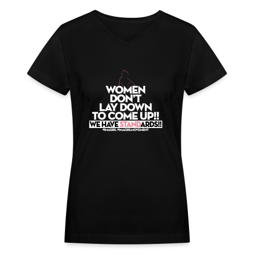 WeHaveStandardsforblackshirt png - Women's V-Neck T-Shirt