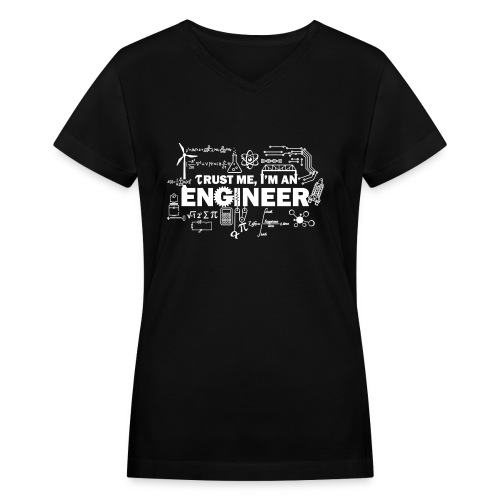 Trust Me, I'm Engineer - Women's V-Neck T-Shirt