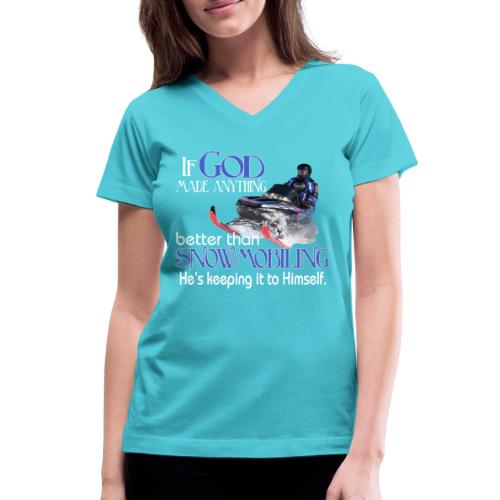God Snowmobiling - Women's V-Neck T-Shirt