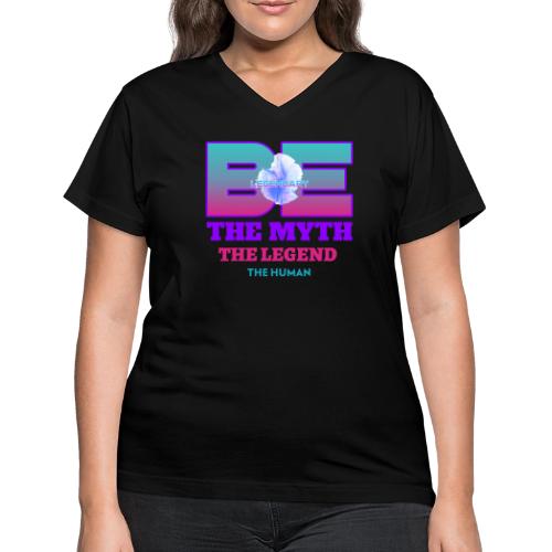 Be Legendary - Women's V-Neck T-Shirt